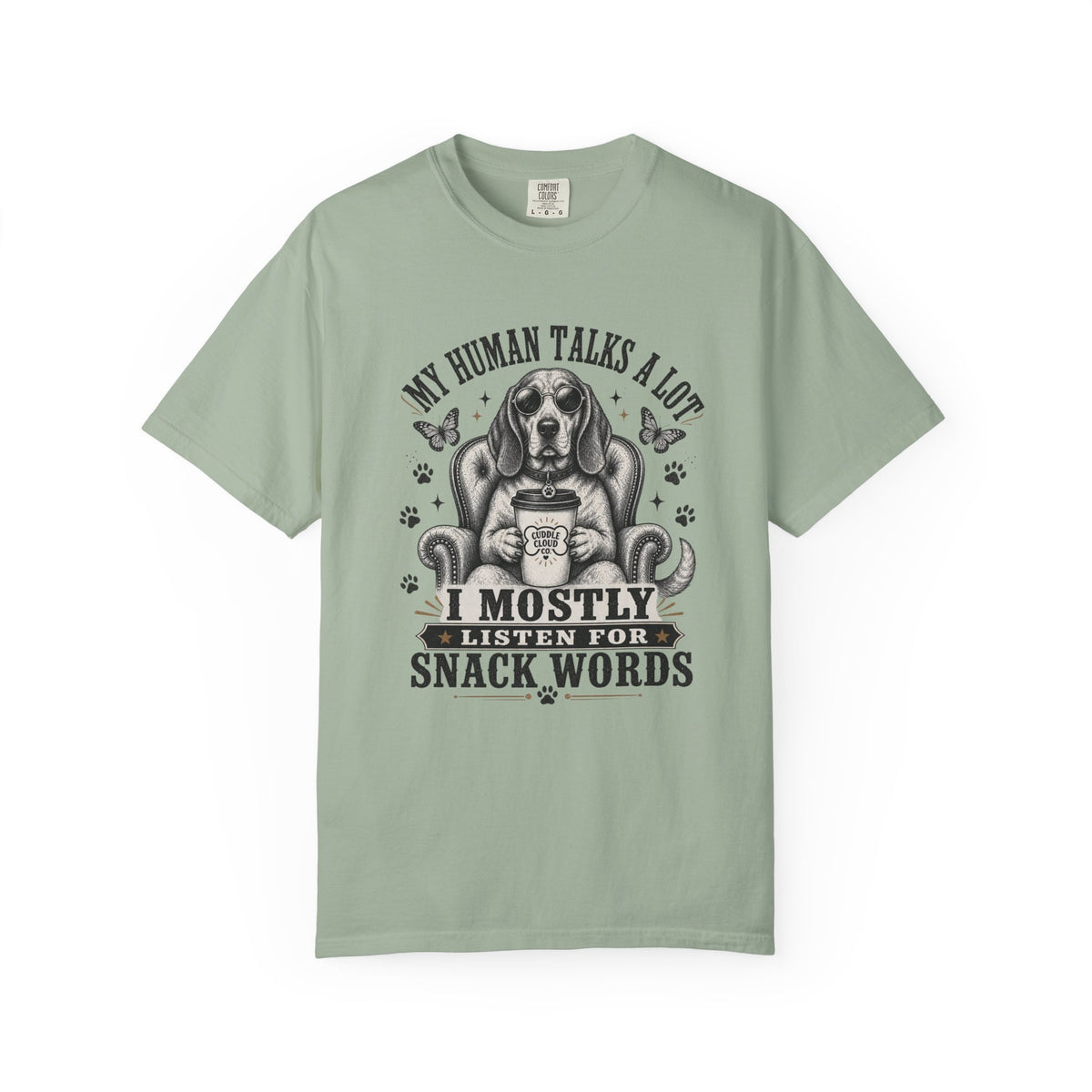 Dog Lover T-Shirt — "My Human Talks a Lot, I Mostly Listen for Snack Words" Graphic Tee