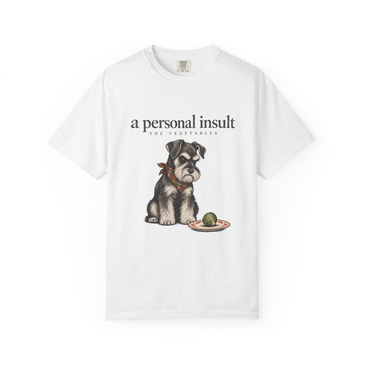 A Personal Insult The Vegetables Shirt, Funny Schnauzer Thanksgiving Tee, Grumpy Dog Brussels Sprout Shirt, Comfort Colors Schnauzer Mom Gift