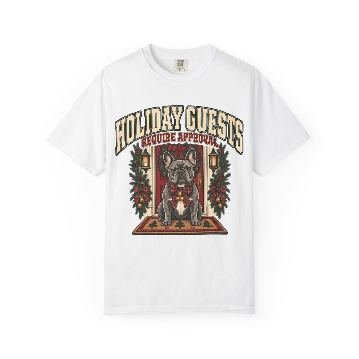 Holiday Guests Require Approval Funny Christmas French Bulldog Shirt
