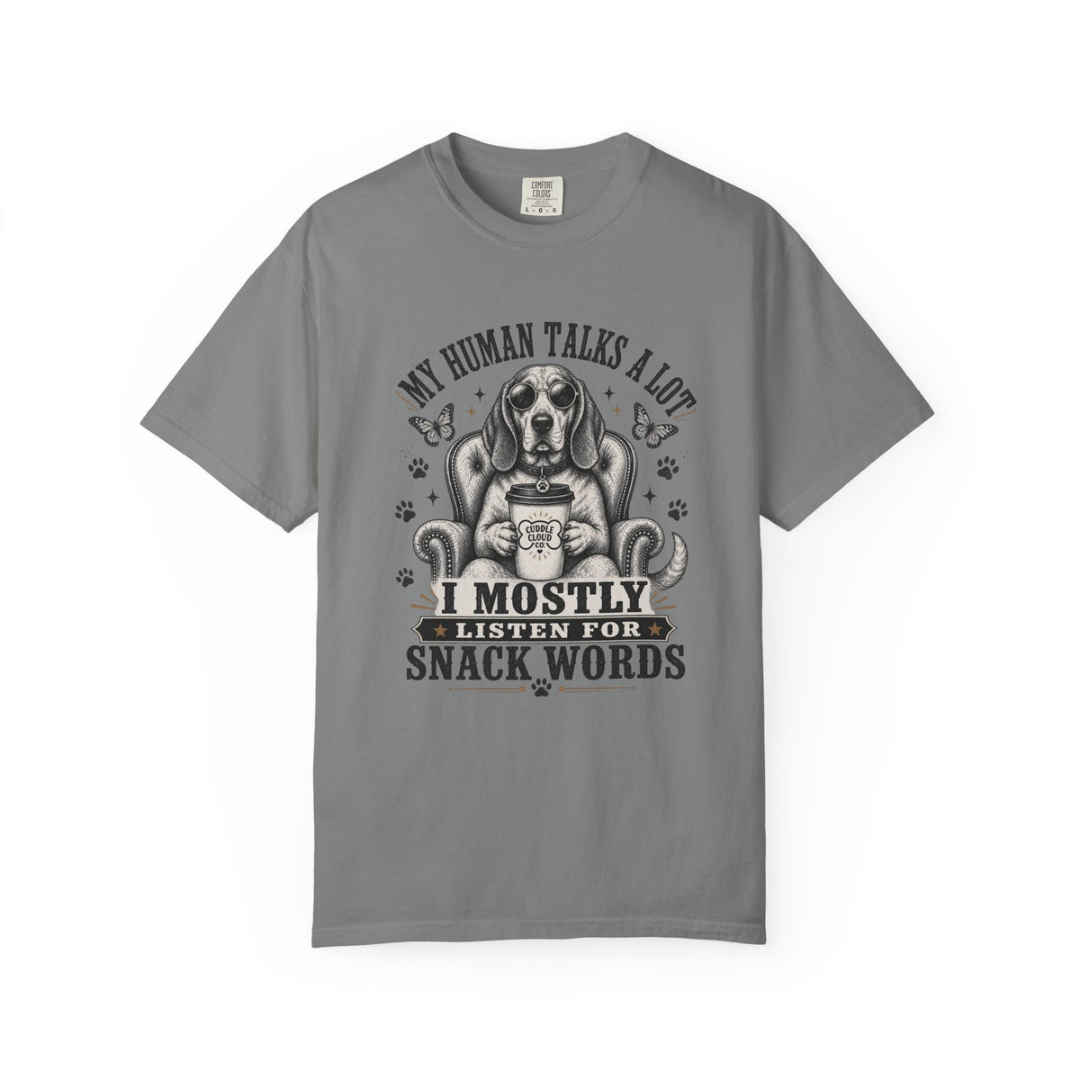 Dog Lover T-Shirt — "My Human Talks a Lot, I Mostly Listen for Snack Words" Graphic Tee