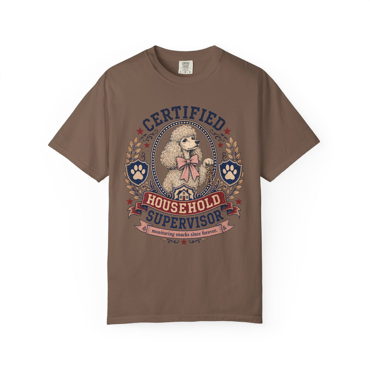 Certified Household Supervisor T-Shirt | Funny Poodle Shirt | Monitoring Snacks Since Forever | Comfort Colors Unisex Tee