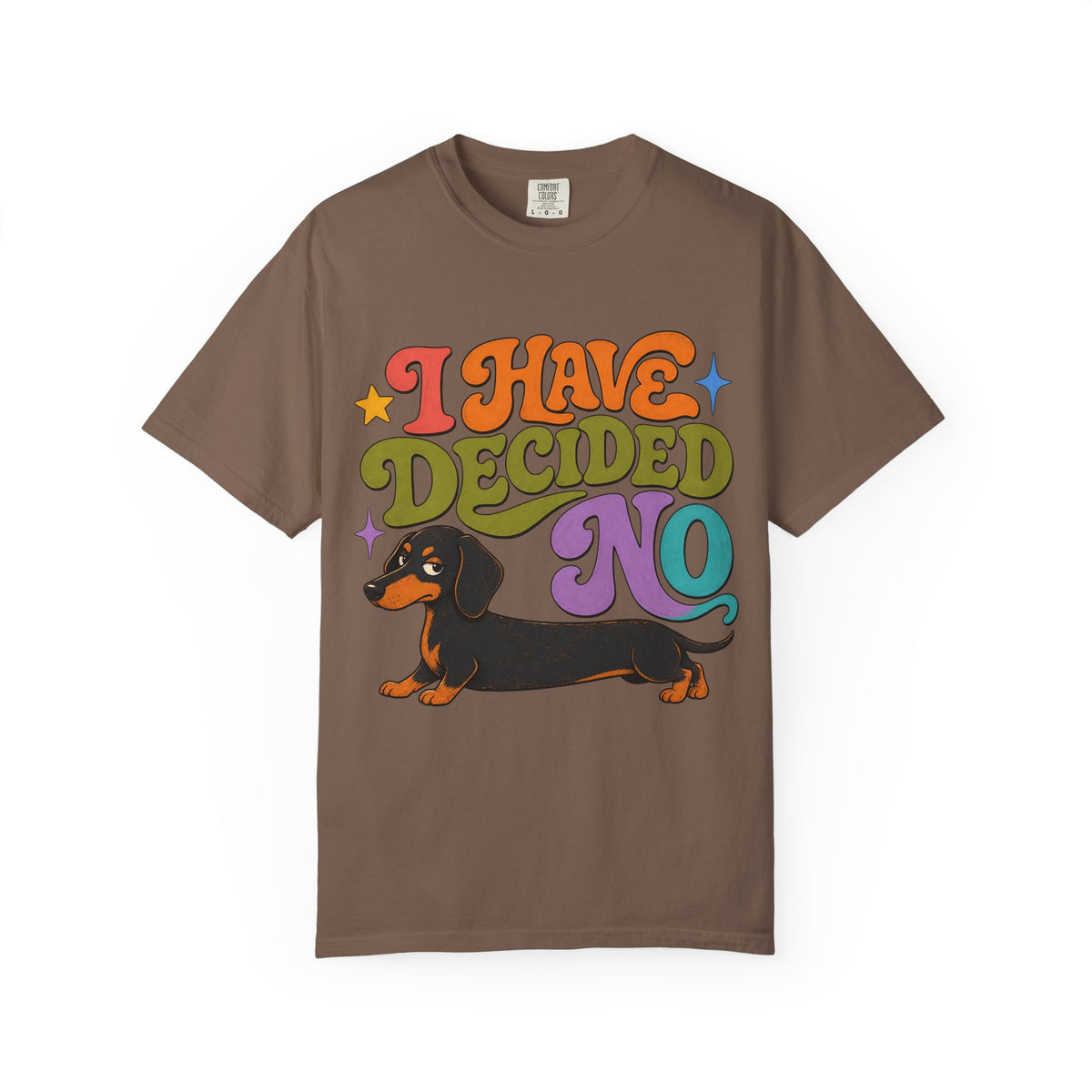 I Have Decided No Shirt, Funny Dachshund Tee, Stubborn Wiener Dog Mom Gift, Retro Doxie Lover T-Shirt, Comfort Colors