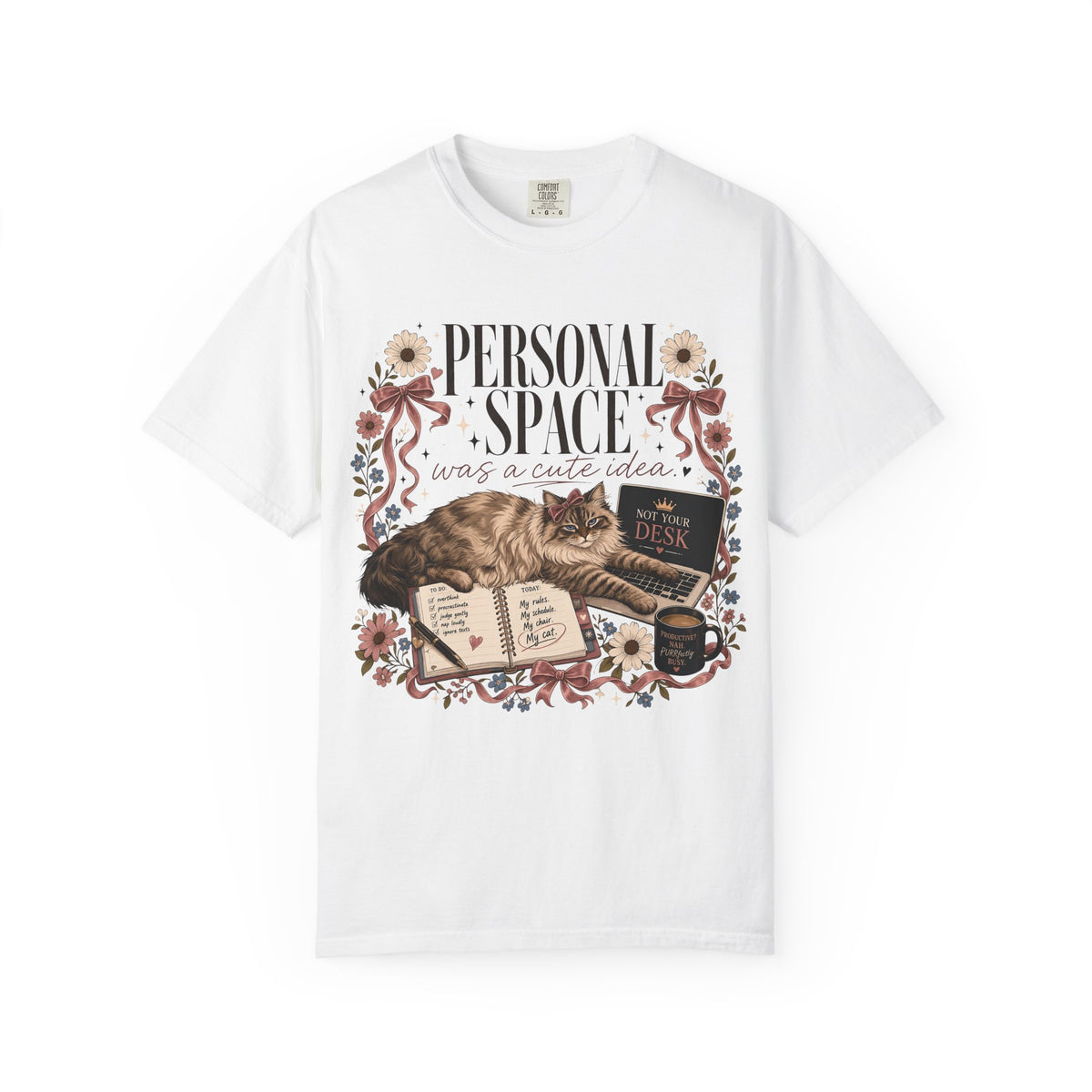 Personal Space Was A Cute Idea Shirt | Funny Work From Home Cat Comfort Colors Tee | Cat On My Desk Shirt | Sassy Cat Mom Coffee Lover T-Shirt