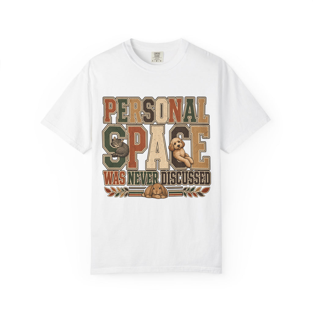 Personal Space Was Never Discussed Funny Pet Graphic T-Shirt