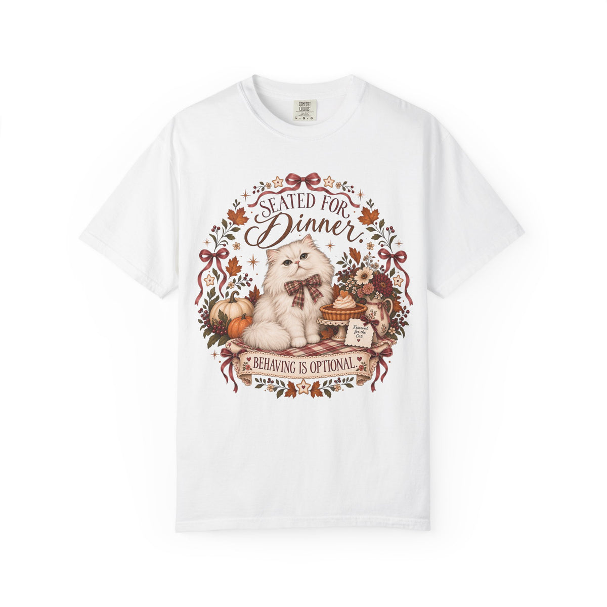 Seated for Dinner Behaving Is Optional Funny Cat Thanksgiving T-Shirt | Fluffy White Persian Cat Fall Tee | Comfort Colors 1717 Garment-Dyed Unisex Shirt | Cat Mom Gift
