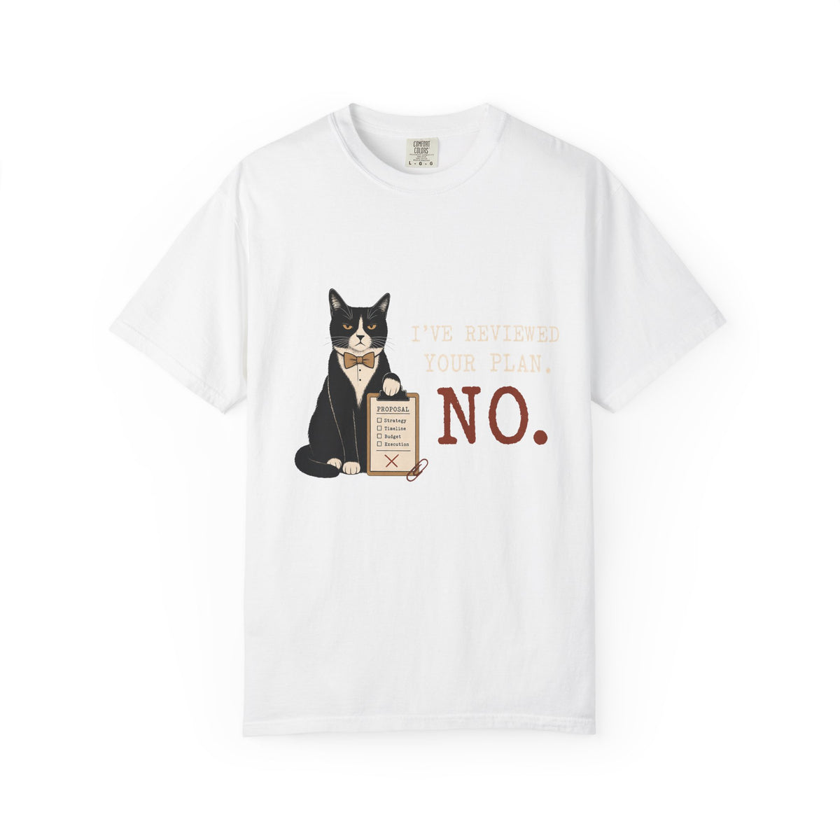 I've Reviewed Your Plan No Shirt | Funny Tuxedo Cat Office Comfort Colors Tee | Sarcastic Boss Cat Shirt | Funny Work Cat T-Shirt