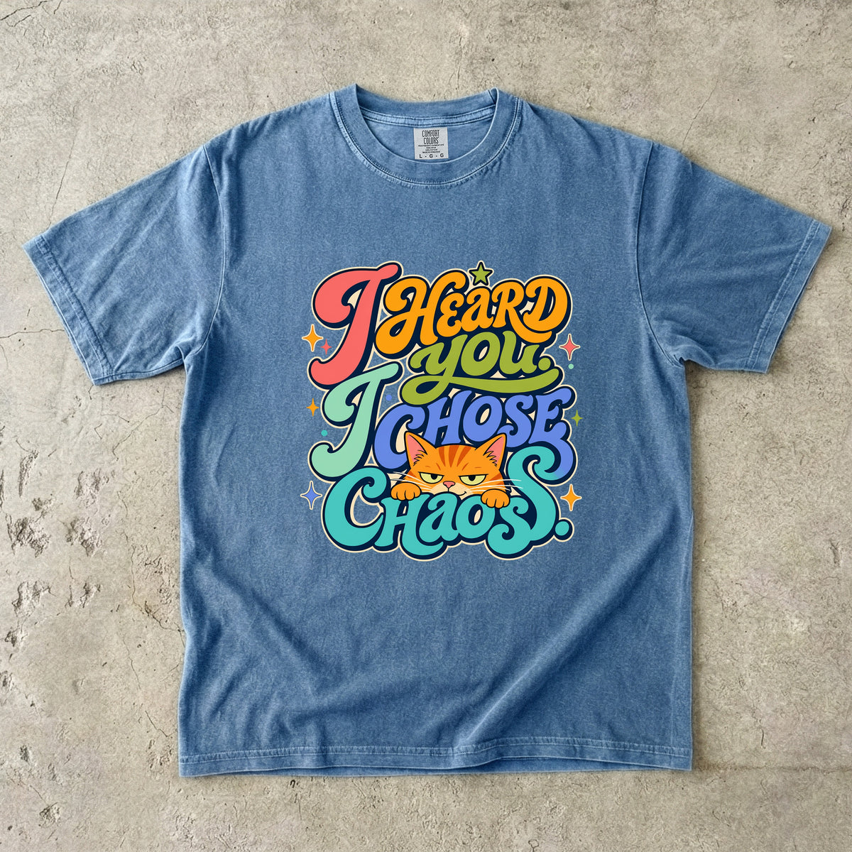 "I Heard You, I Chose Chaos" Funny Cat T-Shirt | Comfort Colors 1717 | Retro Groovy Cat Lover Tee