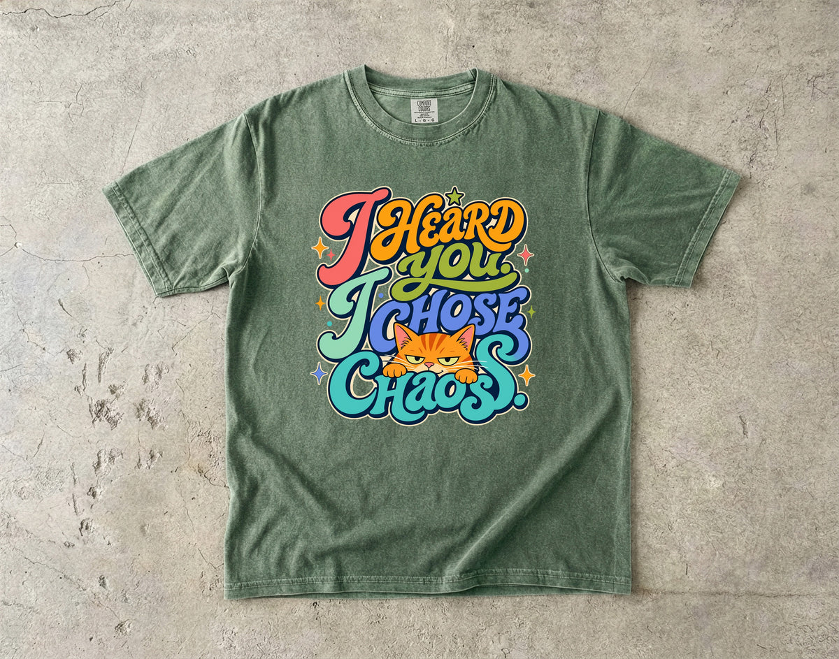 "I Heard You, I Chose Chaos" Funny Cat T-Shirt | Comfort Colors 1717 | Retro Groovy Cat Lover Tee