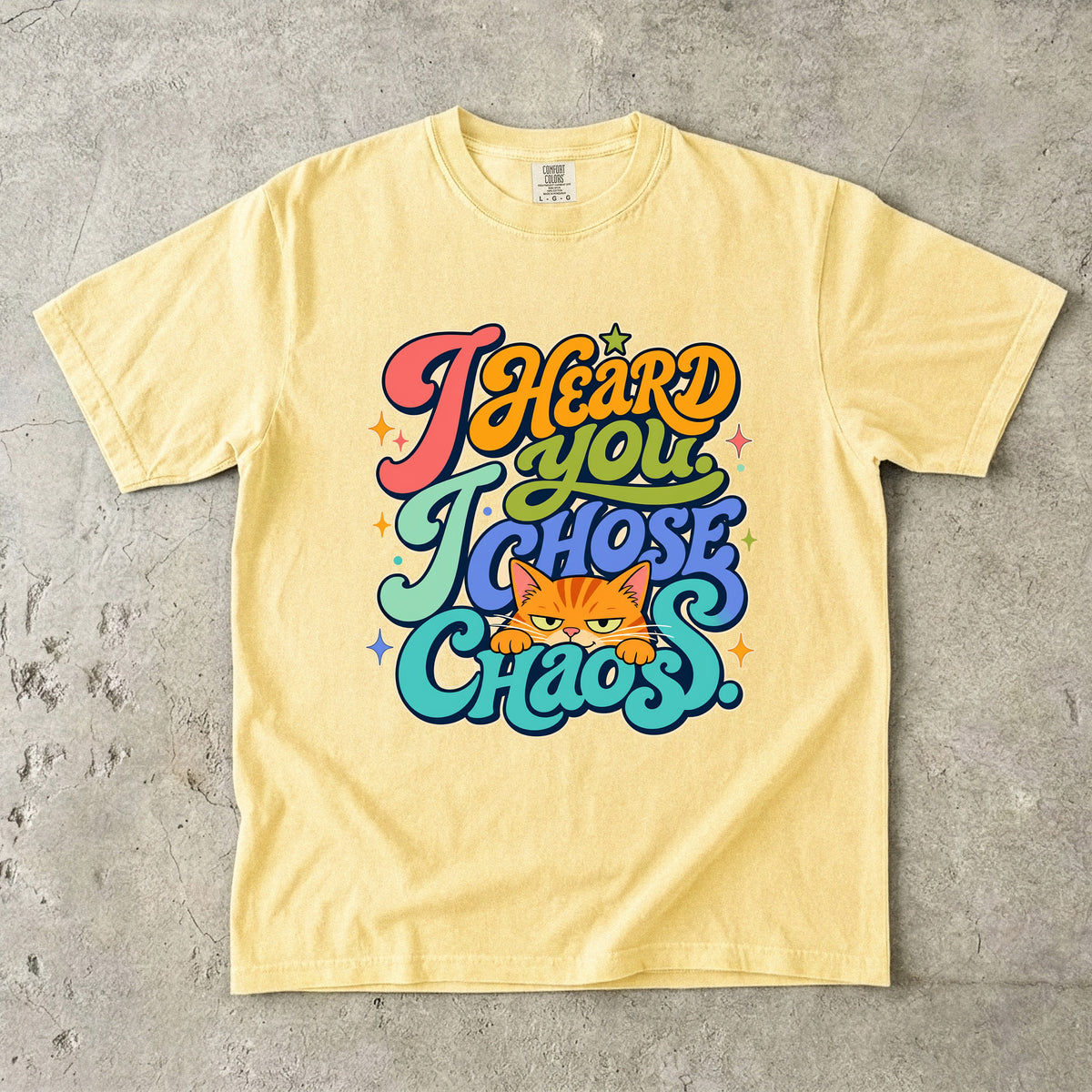 "I Heard You, I Chose Chaos" Funny Cat T-Shirt | Comfort Colors 1717 | Retro Groovy Cat Lover Tee