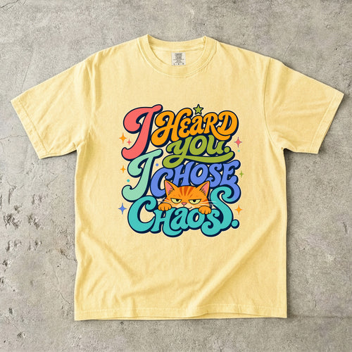 "I Heard You, I Chose Chaos" Funny Cat T-Shirt | Comfort Colors 1717 | Retro Groovy Cat Lover Tee