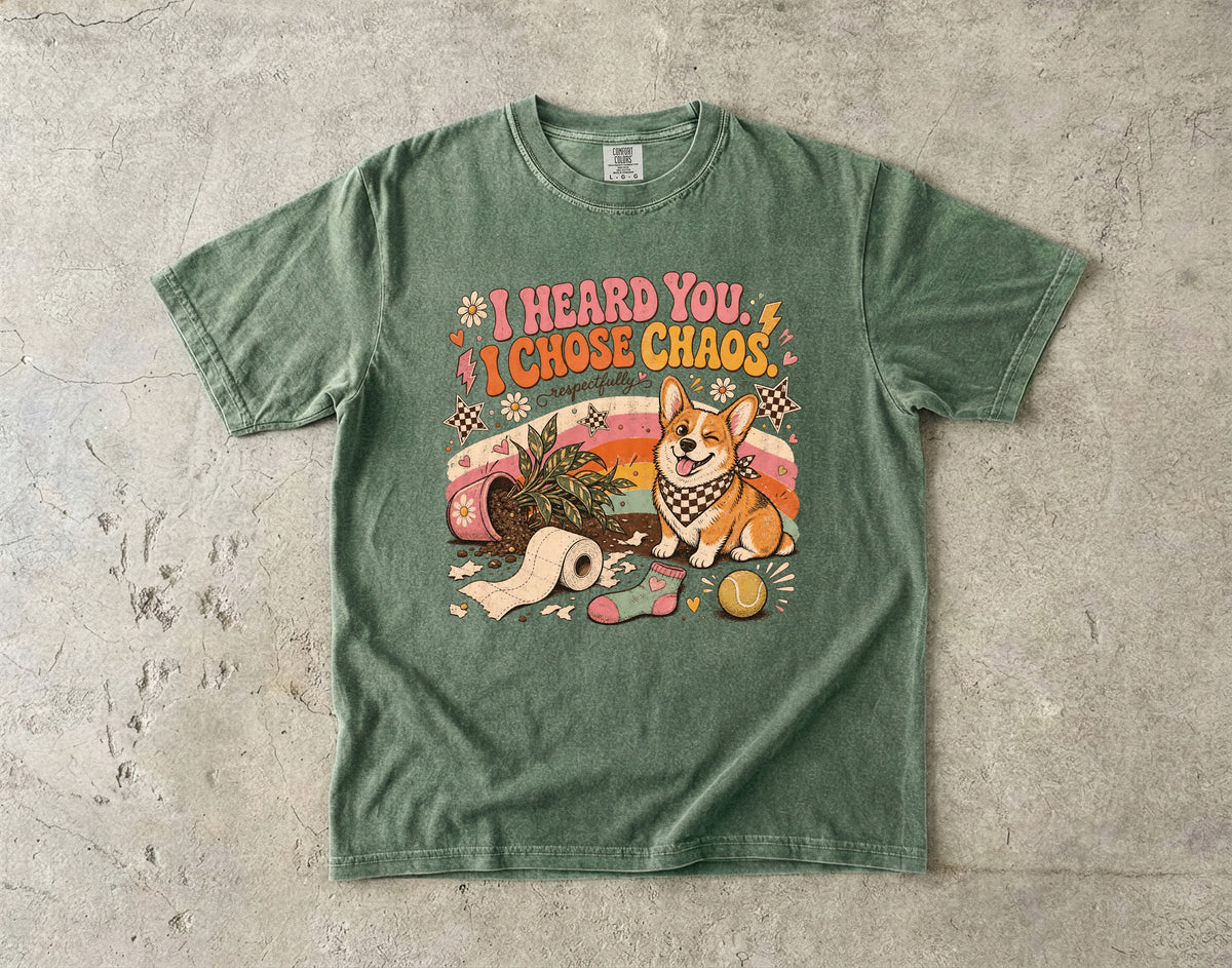 I Heard You, I Chose Chaos T-Shirt — Cute Corgi Retro Graphic Tee