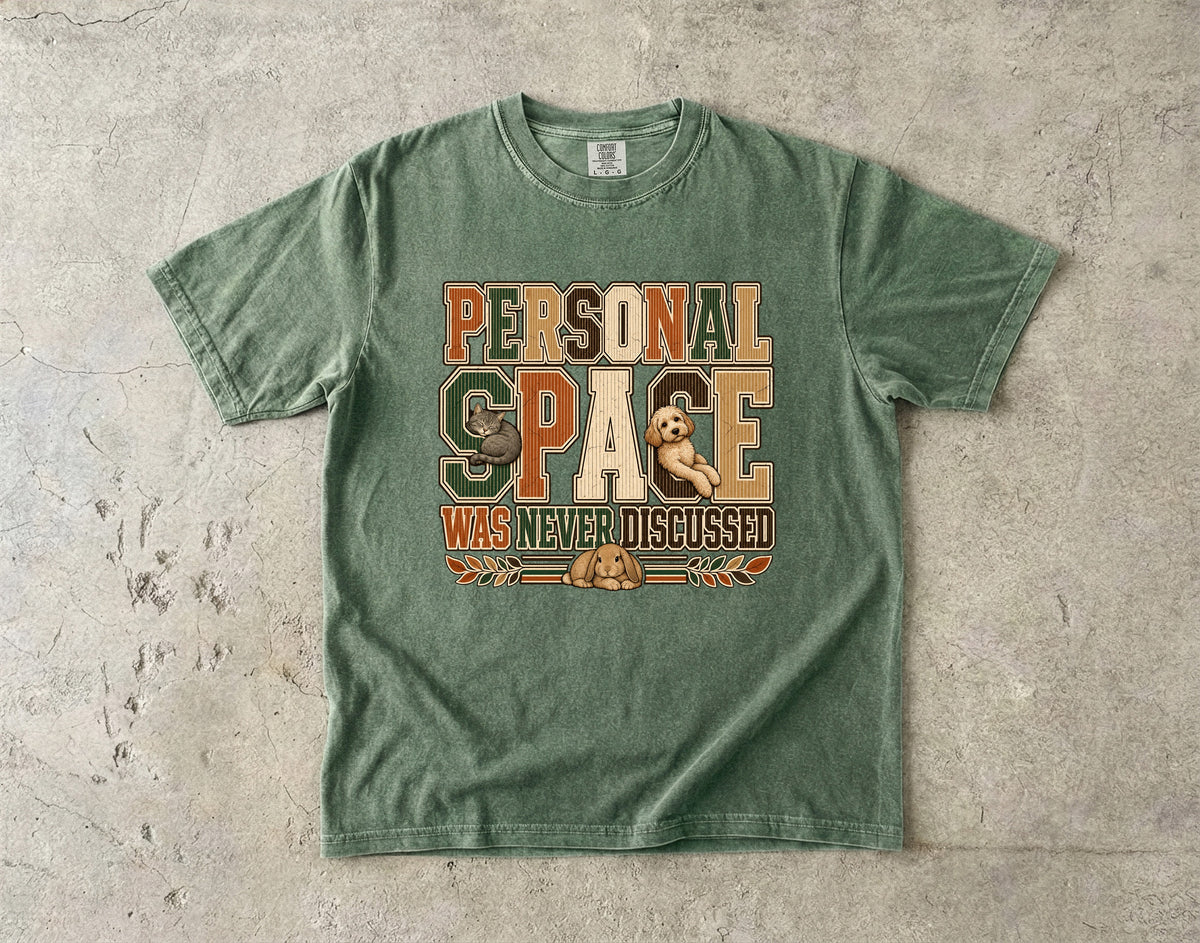 Personal Space Was Never Discussed Funny Pet Graphic T-Shirt