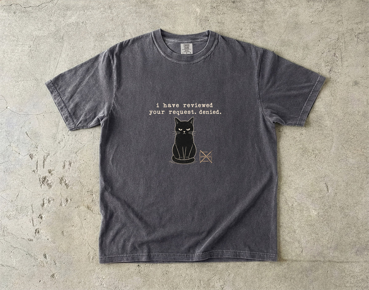 I Have Reviewed Your Request Denied Minimalist Black Cat T-Shirt