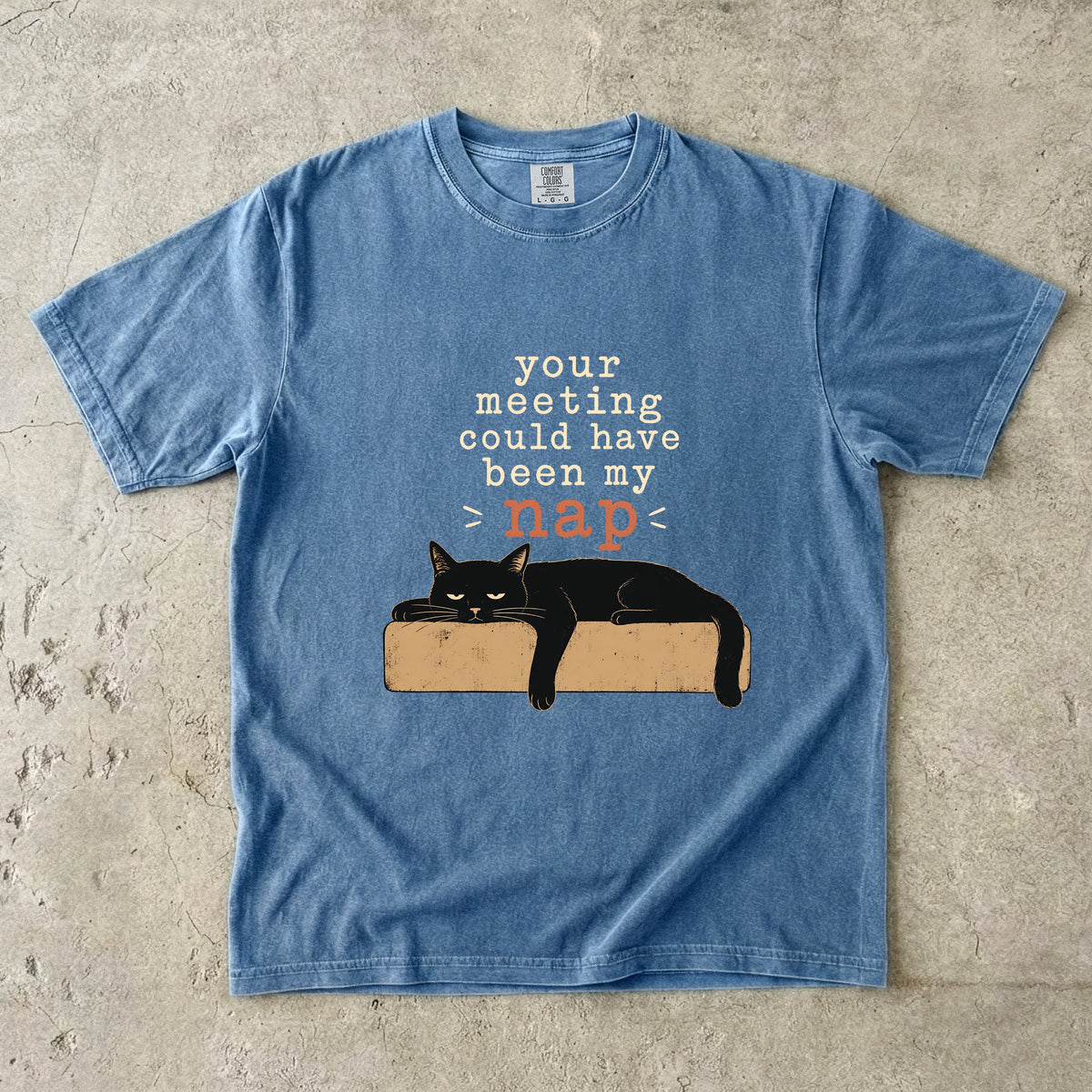 Your Meeting Could Have Been My Nap Shirt, Funny Black Cat T-Shirt, Comfort Colors Blue Jean, Cat Lover Gift, Sarcastic Work Shirt, Lazy Cat Tee