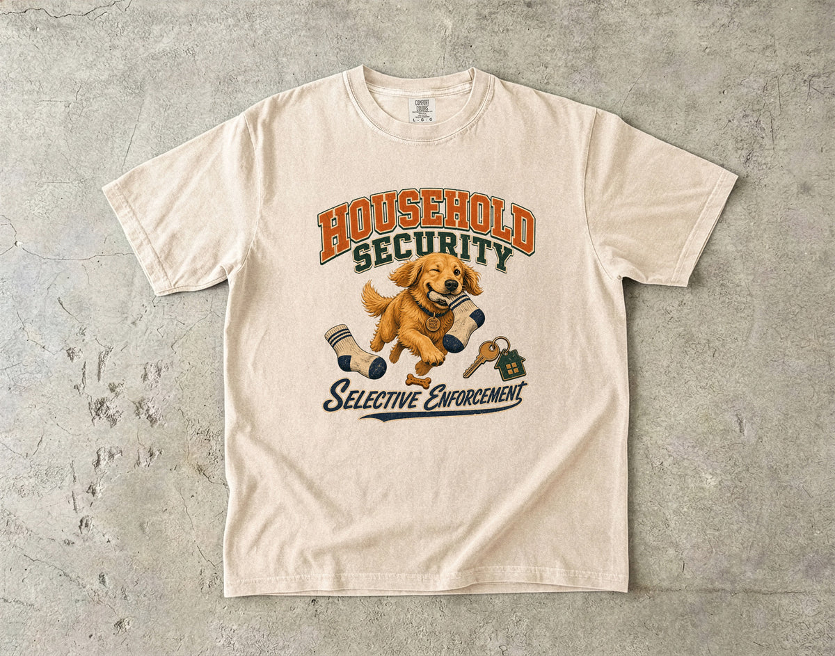 Household Security Selective Enforcement T-Shirt | Funny Golden Retriever Shirt | Dog Lover Gift | Comfort Colors Unisex Tee