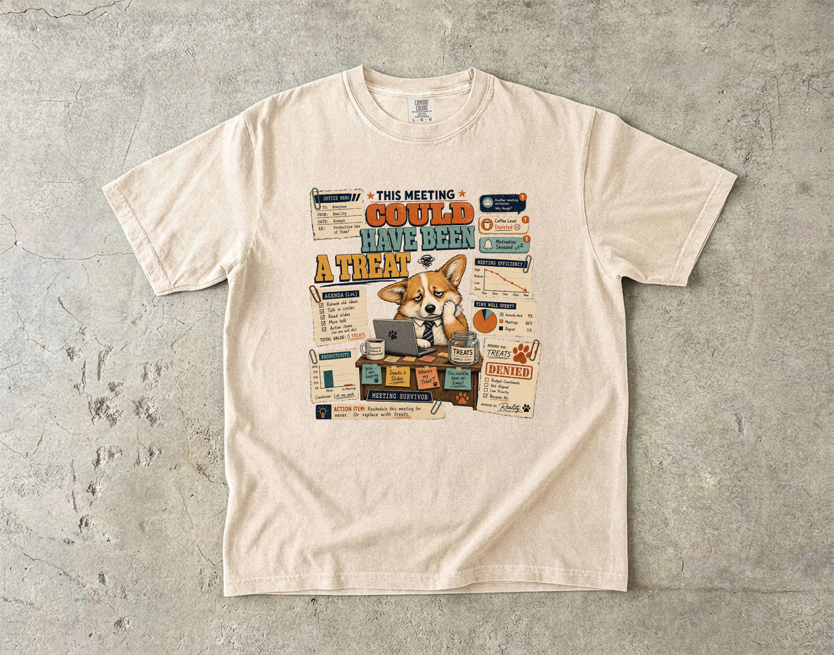 This Meeting Could Have Been a Treat T-Shirt | Funny Corgi Office Shirt | Sarcastic Work Meme Shirt | Comfort Colors Unisex Tee