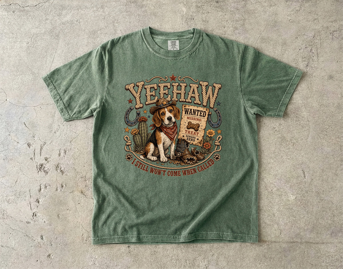 Yeehaw I Still Won't Come When Called T-Shirt | Funny Beagle Cowboy Shirt | Western Dog Lover Gift | Comfort Colors Unisex Tee