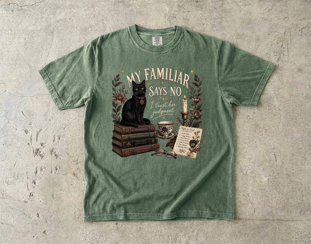My Familiar Says No I Trust Her Judgment T-Shirt | Witchy Black Cat Shirt | Cottagecore Cat Lover Gift | Comfort Colors Unisex Tee