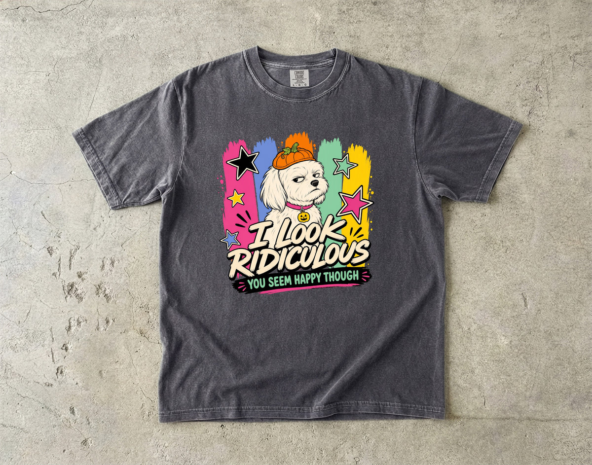 I Look Ridiculous You Seem Happy Though Funny Halloween Dog Shirt | Comfort Colors Retro Dog Pumpkin Tee | Funny Dog Mom Halloween Shirt