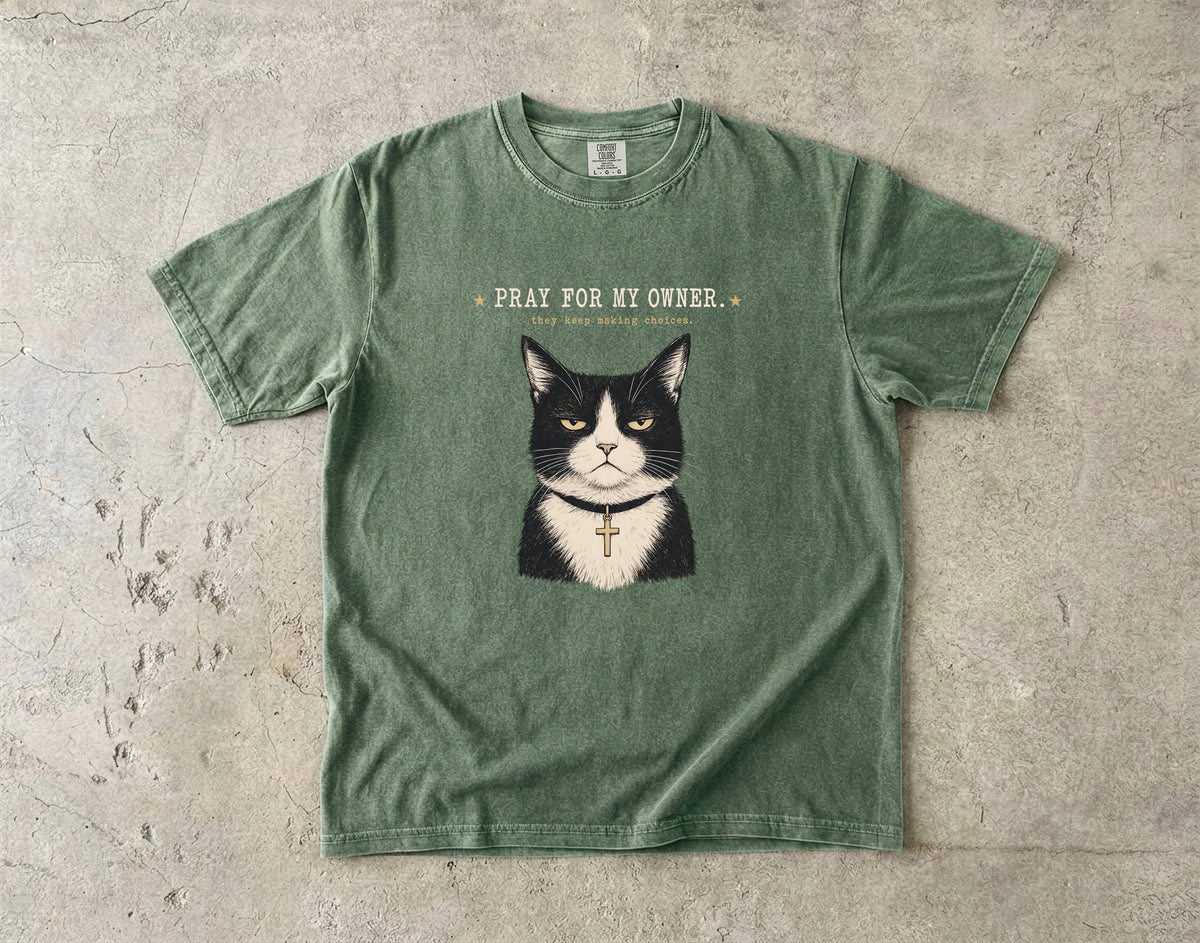 Pray For My Owner They Keep Making Choices Funny Christian Cat Shirt | Grumpy Tuxedo Cat Faith Tee | Funny Cat Mom Christian Shirt