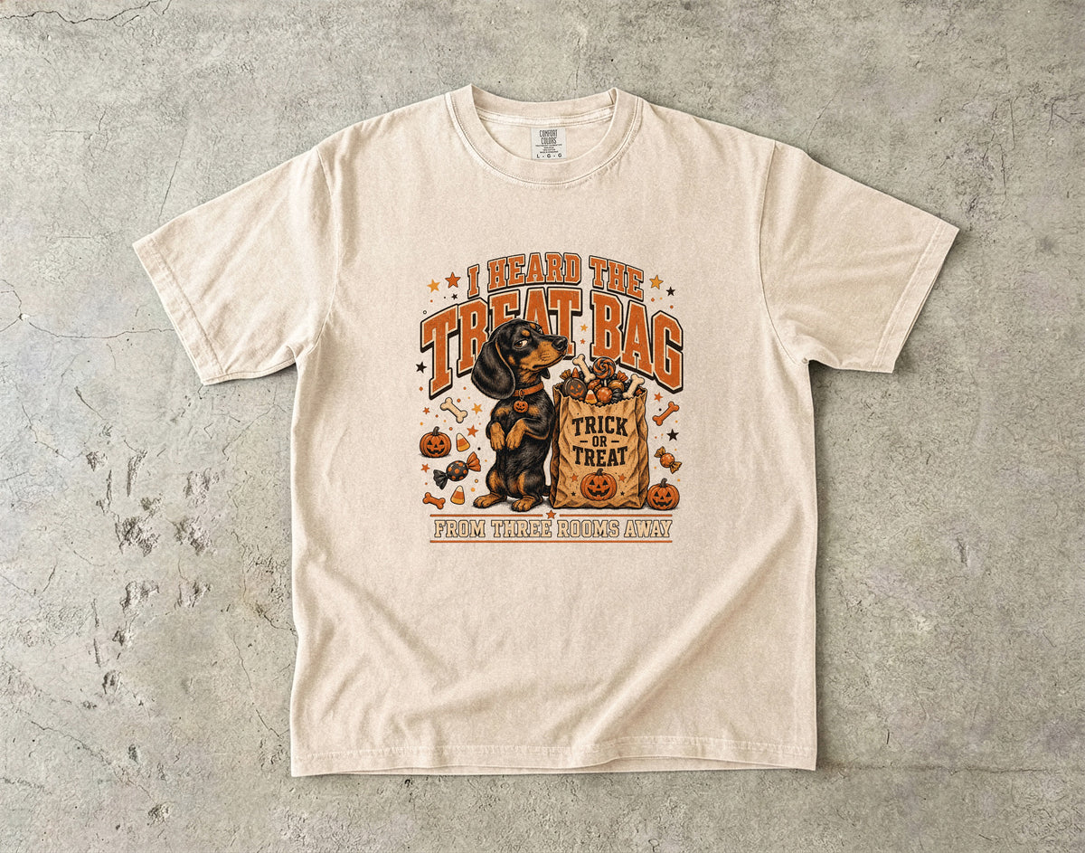 I Heard The Treat Bag From Three Rooms Away Shirt | Funny Dachshund Halloween Comfort Colors Tee | Wiener Dog Trick or Treat T-Shirt | Retro Halloween Dog Lover Shirt