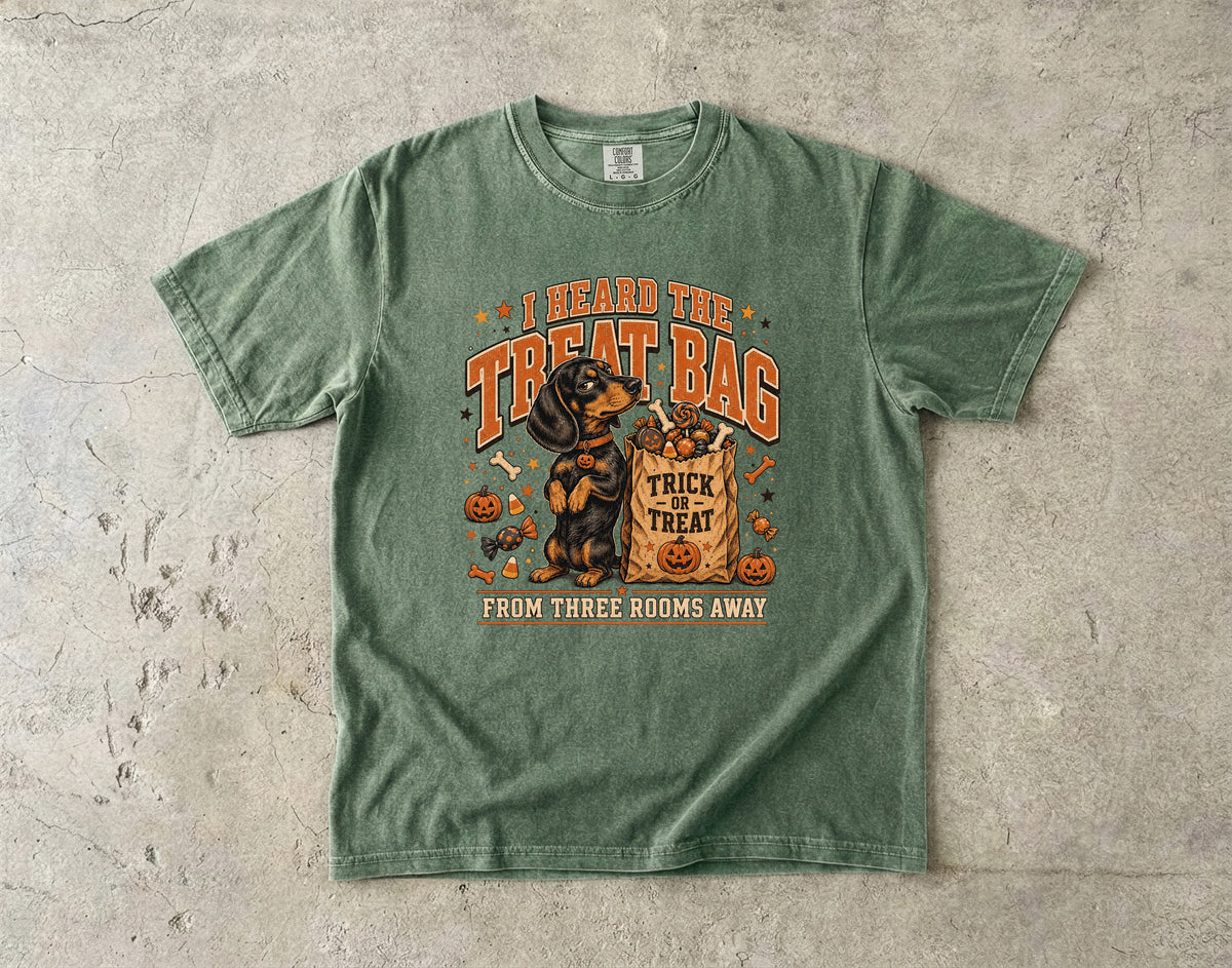 I Heard The Treat Bag From Three Rooms Away Shirt | Funny Dachshund Halloween Comfort Colors Tee | Wiener Dog Trick or Treat T-Shirt | Retro Halloween Dog Lover Shirt