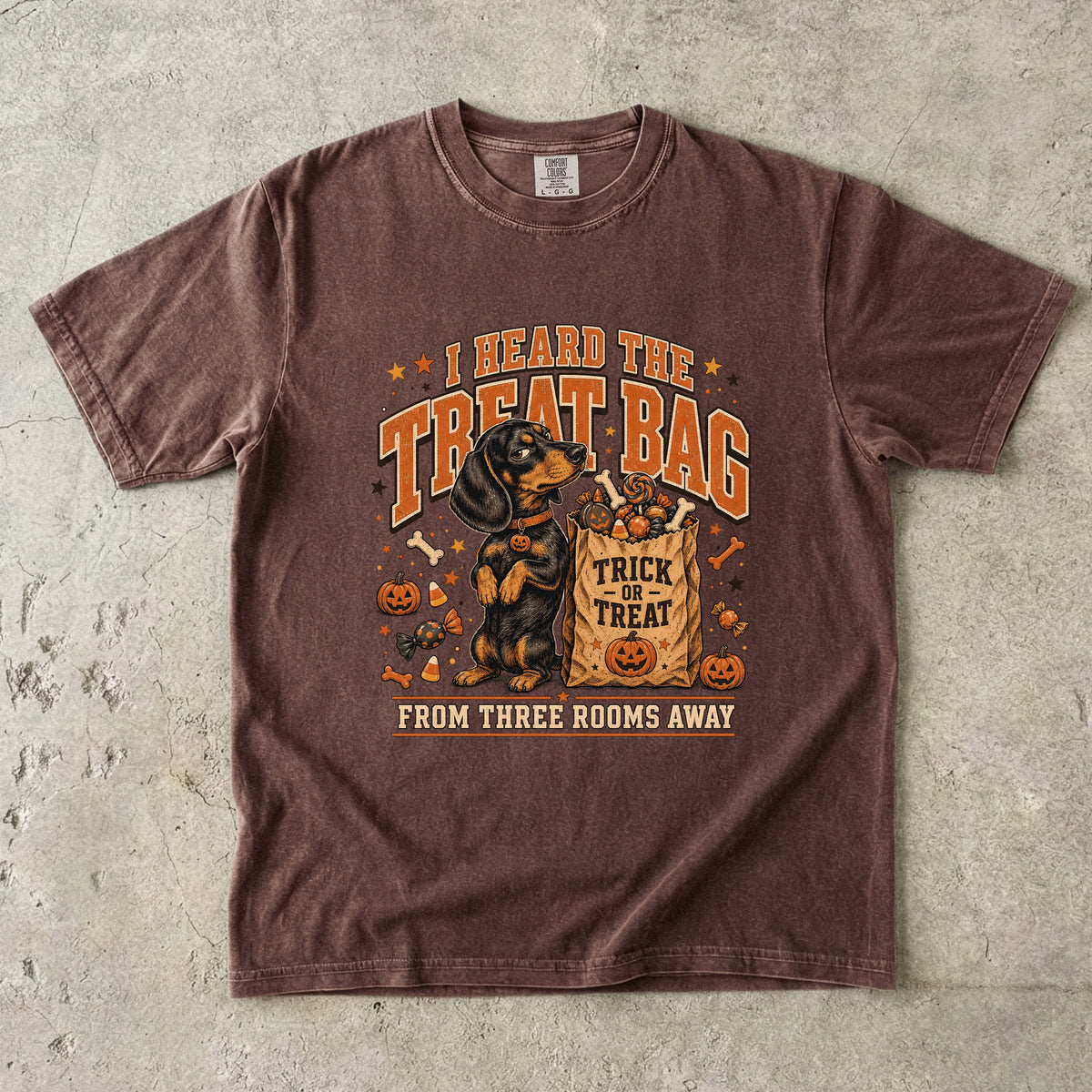 I Heard The Treat Bag From Three Rooms Away Shirt | Funny Dachshund Halloween Comfort Colors Tee | Wiener Dog Trick or Treat T-Shirt | Retro Halloween Dog Lover Shirt