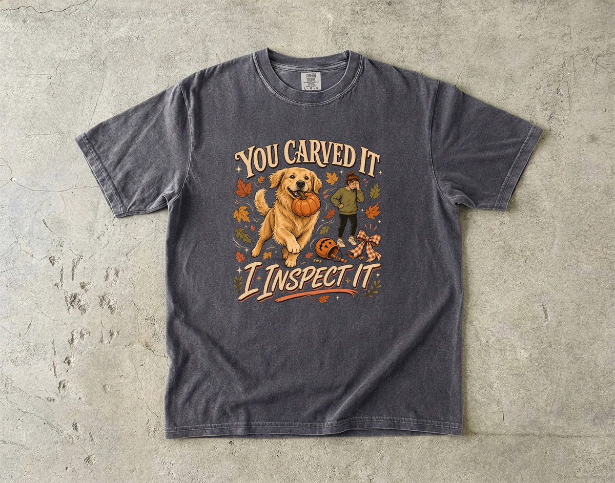 You Carved It I Inspect It Shirt | Funny Golden Retriever Halloween Comfort Colors Tee | Fall Pumpkin Dog Shirt | Golden Retriever Mom Halloween T-Shirt