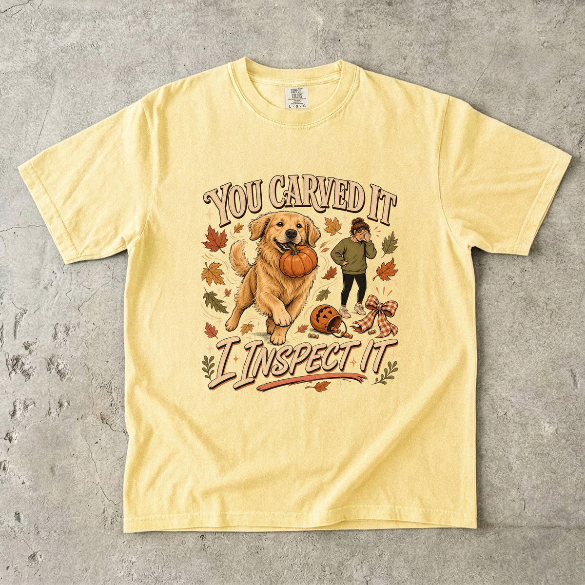 You Carved It I Inspect It Shirt | Funny Golden Retriever Halloween Comfort Colors Tee | Fall Pumpkin Dog Shirt | Golden Retriever Mom Halloween T-Shirt