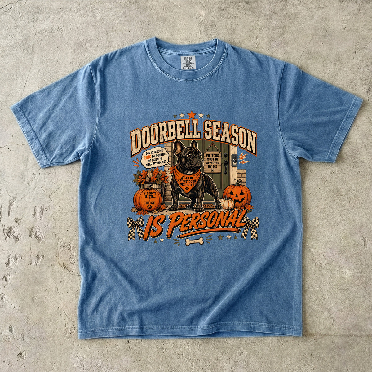 Doorbell Season Is Personal Shirt | Funny French Bulldog Halloween Comfort Colors Tee | Frenchie Front Door Security Shirt | Sassy Dog Halloween T-Shirt