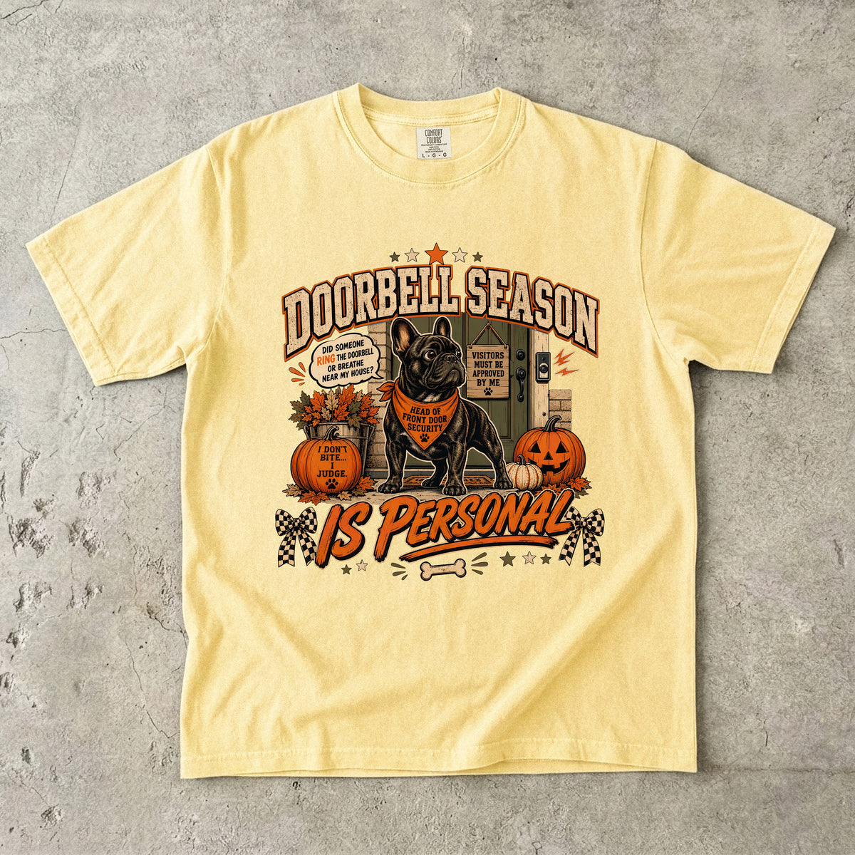 Doorbell Season Is Personal Shirt | Funny French Bulldog Halloween Comfort Colors Tee | Frenchie Front Door Security Shirt | Sassy Dog Halloween T-Shirt