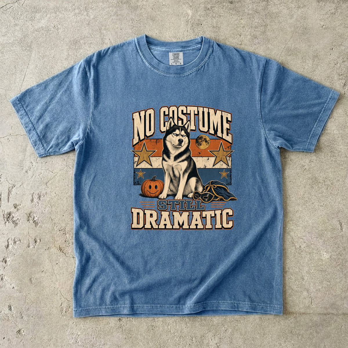 Funny Husky Halloween Shirt | No Costume Still Dramatic | Comfort Colors Tee