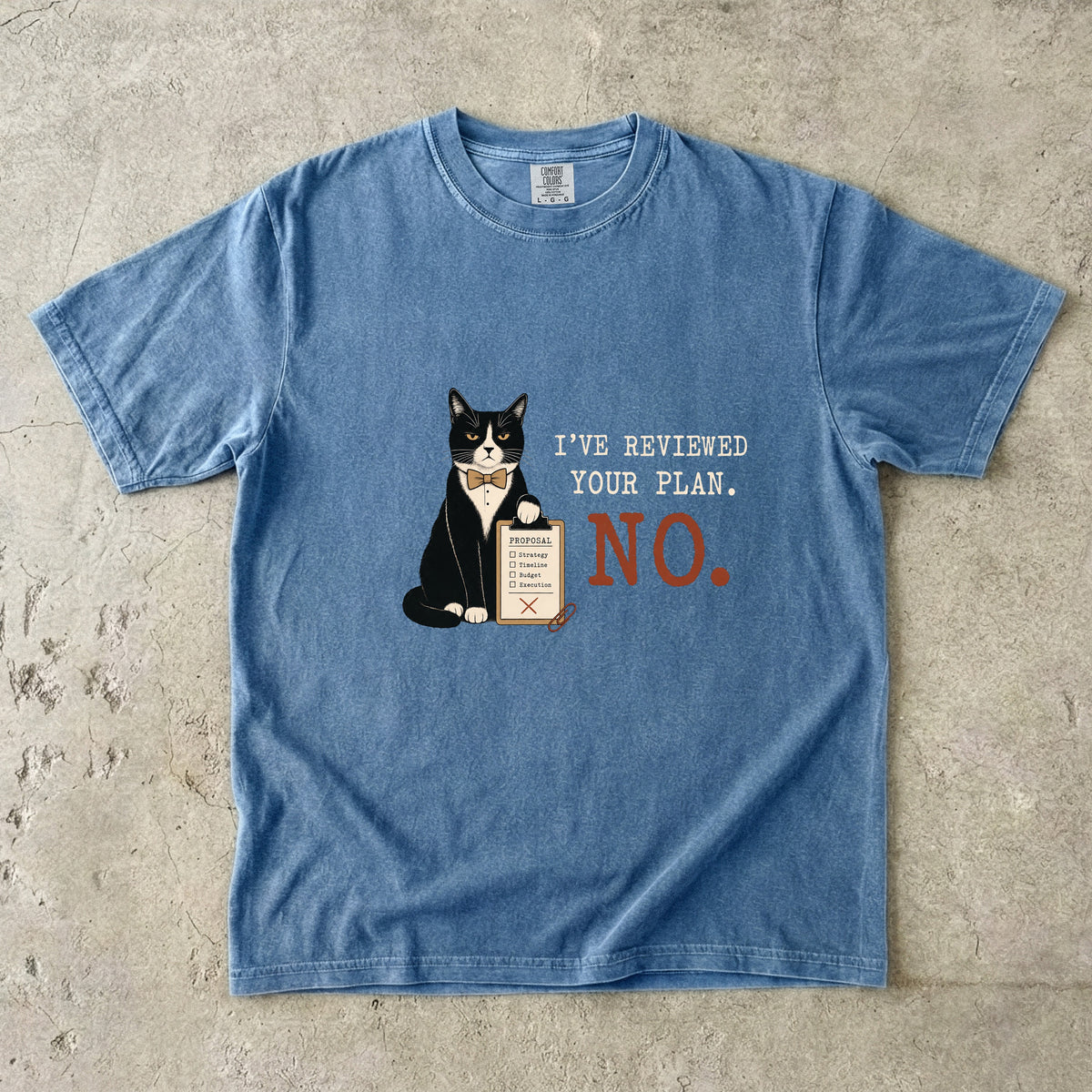 I've Reviewed Your Plan No Shirt | Funny Tuxedo Cat Office Comfort Colors Tee | Sarcastic Boss Cat Shirt | Funny Work Cat T-Shirt