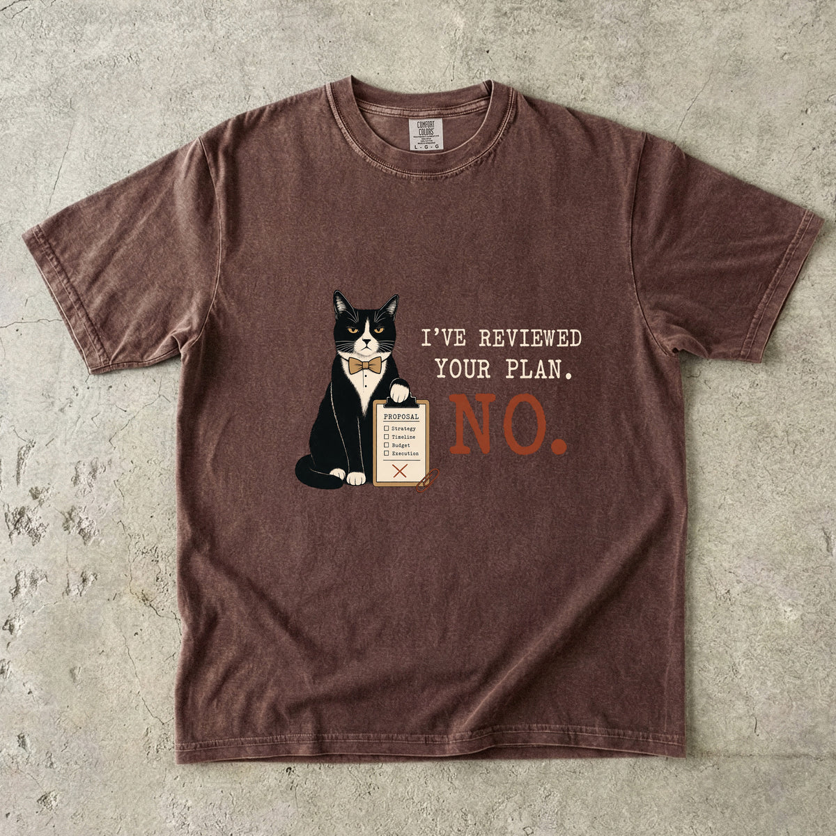 I've Reviewed Your Plan No Shirt | Funny Tuxedo Cat Office Comfort Colors Tee | Sarcastic Boss Cat Shirt | Funny Work Cat T-Shirt