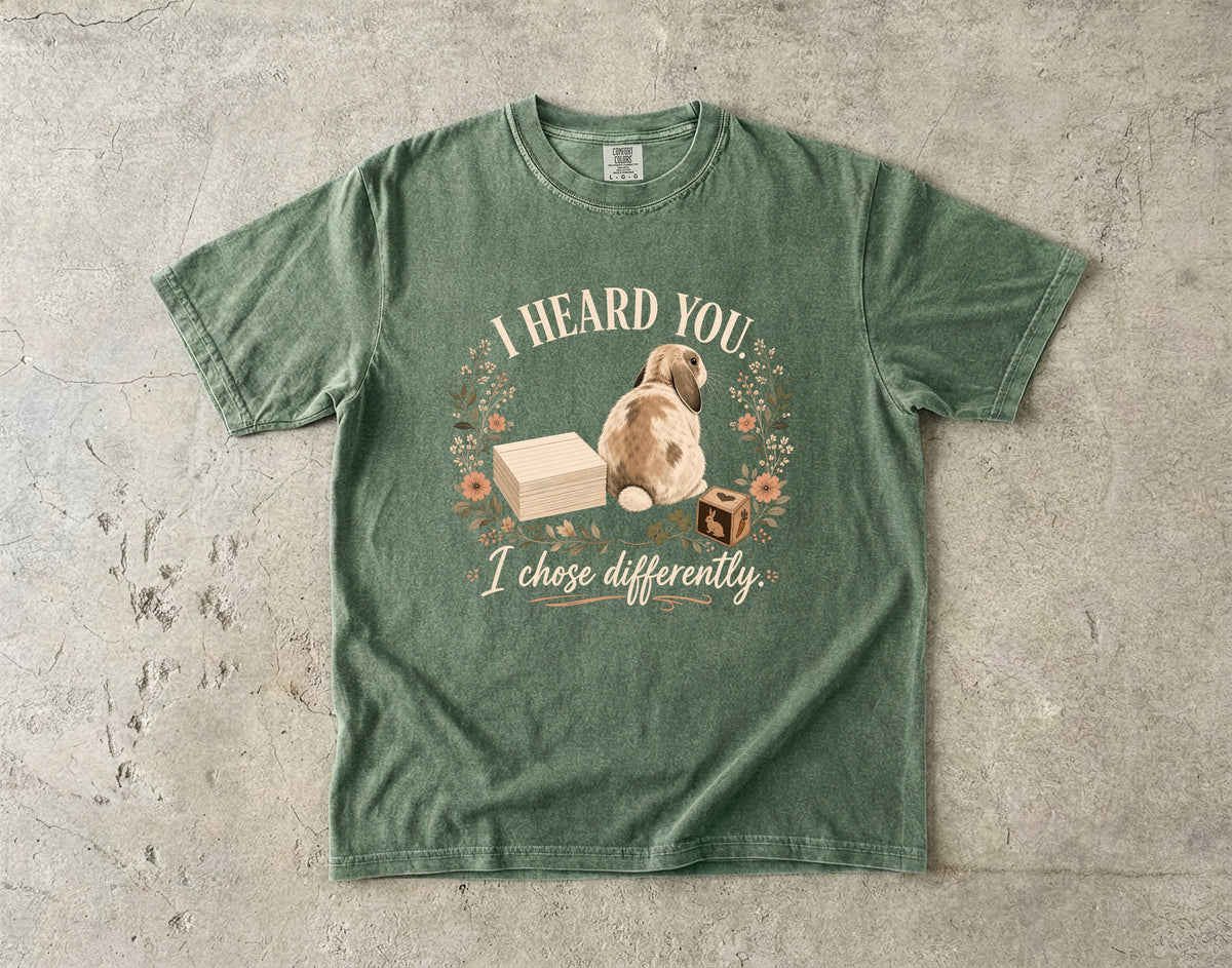 I Heard You I Chose Differently Shirt | Funny Bunny Comfort Colors Tee | Sassy Rabbit Floral Shirt | Cute Stubborn Bunny T-Shirt