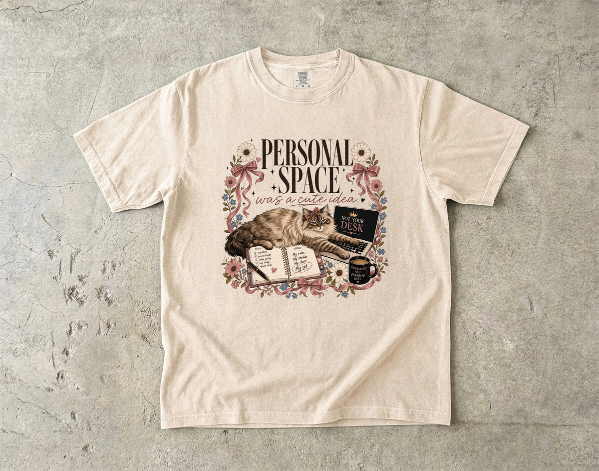Personal Space Was A Cute Idea Shirt | Funny Work From Home Cat Comfort Colors Tee | Cat On My Desk Shirt | Sassy Cat Mom Coffee Lover T-Shirt