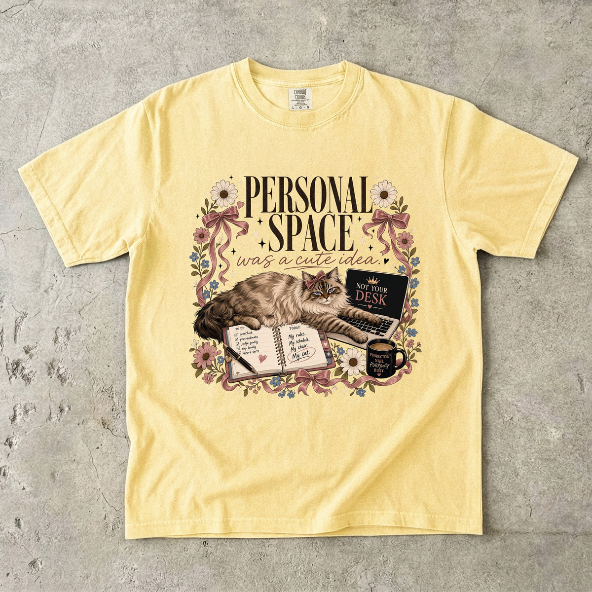 Personal Space Was A Cute Idea Shirt | Funny Work From Home Cat Comfort Colors Tee | Cat On My Desk Shirt | Sassy Cat Mom Coffee Lover T-Shirt