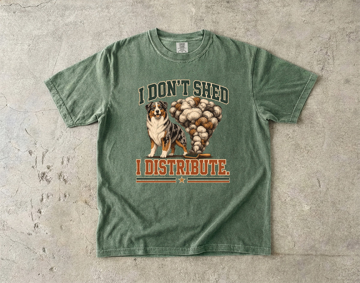 I Don't Shed I Distribute Shirt | Funny Australian Shepherd Comfort Colors Tee | Retro Fluffy Dog Shirt | Funny Dog Hair T-Shirt
