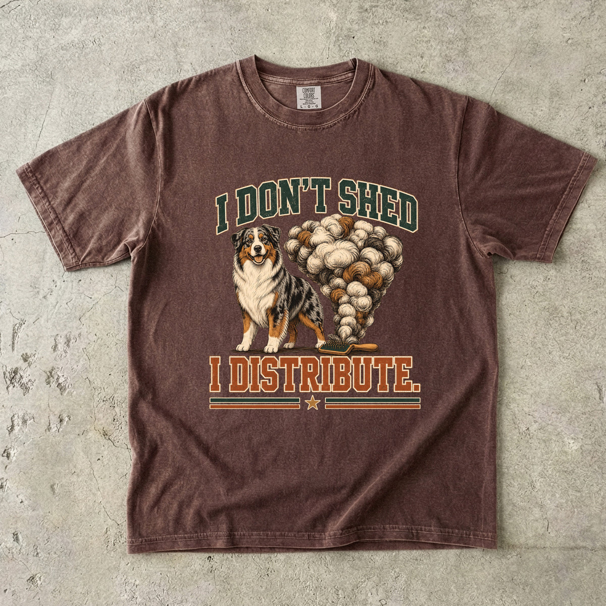 I Don't Shed I Distribute Shirt | Funny Australian Shepherd Comfort Colors Tee | Retro Fluffy Dog Shirt | Funny Dog Hair T-Shirt