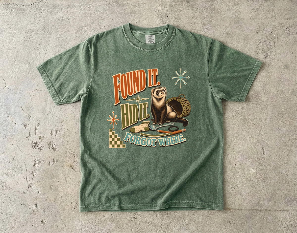 Found It Hid It Forgot Where Shirt | Funny Ferret Comfort Colors Tee | Retro Mid-Century Ferret Shirt | Funny Ferret Owner T-Shirt
