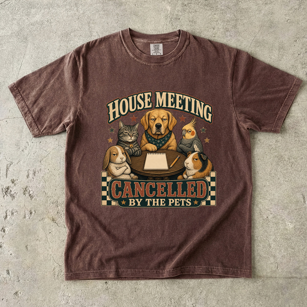 House Meeting Cancelled By The Pets Shirt | Funny Multi Pet Comfort Colors Tee | Dog Cat Bunny Bird Guinea Pig Shirt | Retro Pet Squad T-Shirt