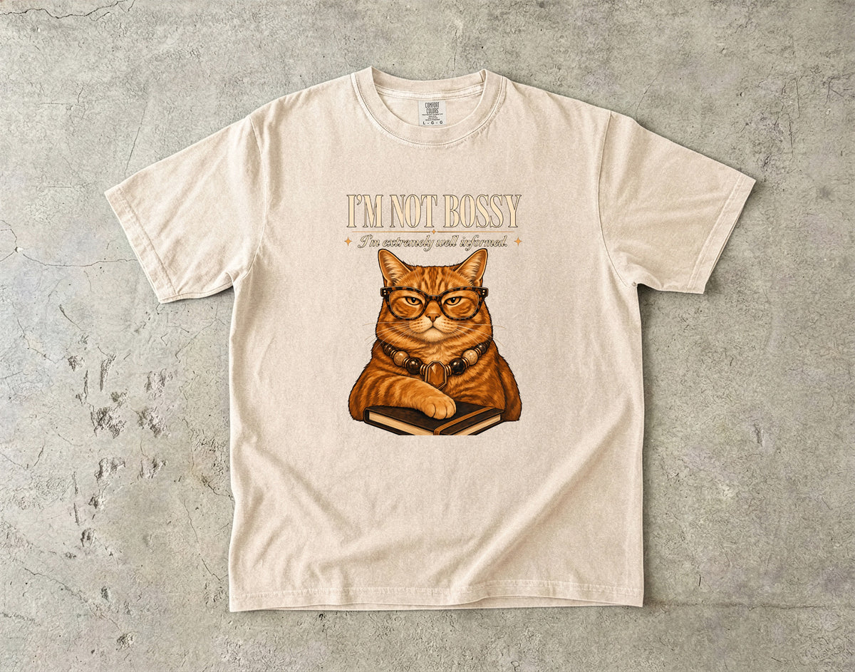 I'm Not Bossy I'm Extremely Well Informed Shirt | Funny Orange Cat Comfort Colors Tee | Sassy Cat With Glasses Shirt | Funny Smart Cat T-Shirt