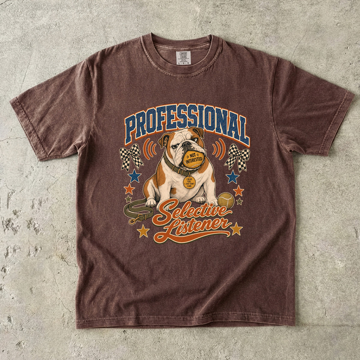 Professional Selective Listener Shirt, Funny Bulldog Tee, Stubborn Dog Mom Gift, Sarcastic Dog Lover T-Shirt, Comfort Colors