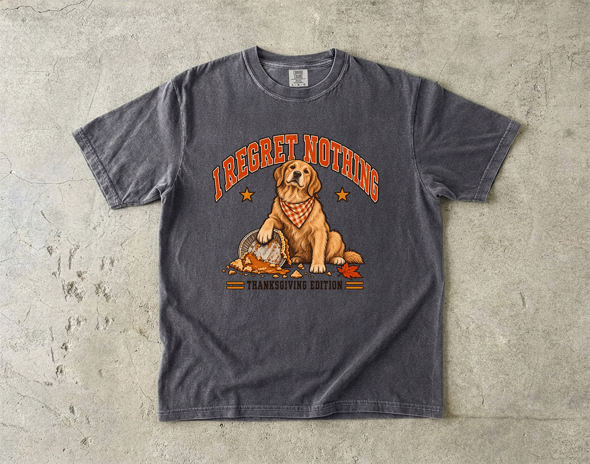 I Regret Nothing Thanksgiving Dog Shirt, Funny Golden Retriever Turkey Day Tee, Comfort Colors Fall Dog Lover Gift for Dog Mom & Dog Dad