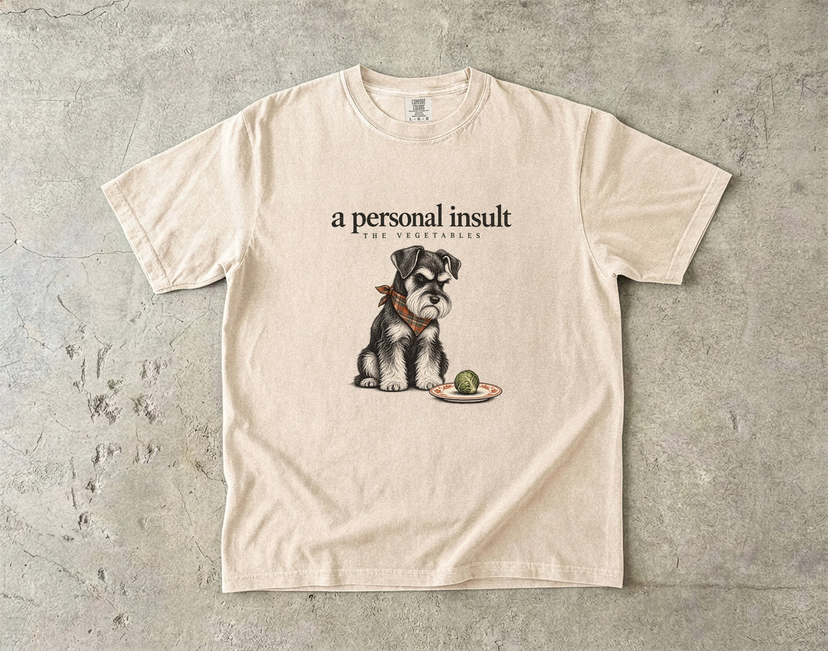 A Personal Insult The Vegetables Shirt, Funny Schnauzer Thanksgiving Tee, Grumpy Dog Brussels Sprout Shirt, Comfort Colors Schnauzer Mom Gift