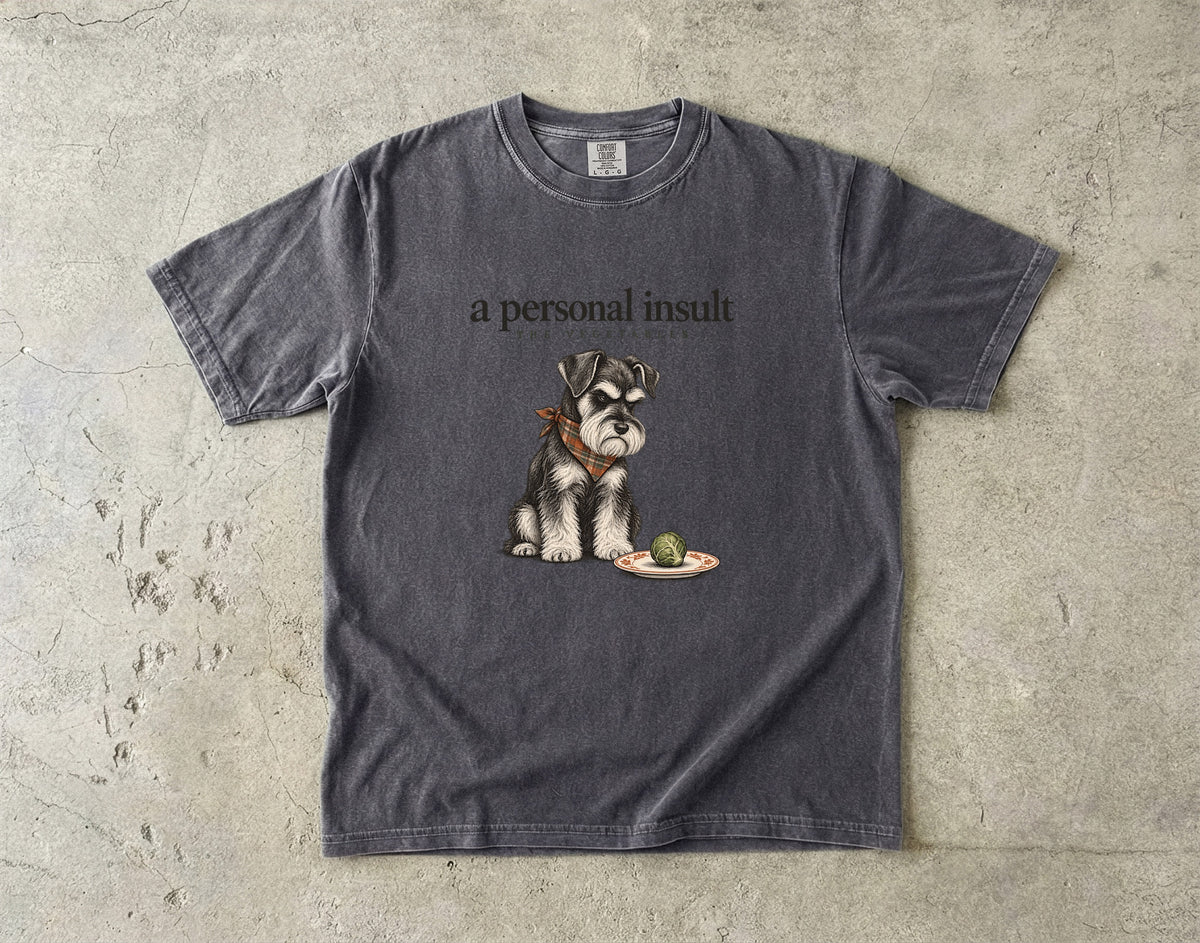 A Personal Insult The Vegetables Shirt, Funny Schnauzer Thanksgiving Tee, Grumpy Dog Brussels Sprout Shirt, Comfort Colors Schnauzer Mom Gift