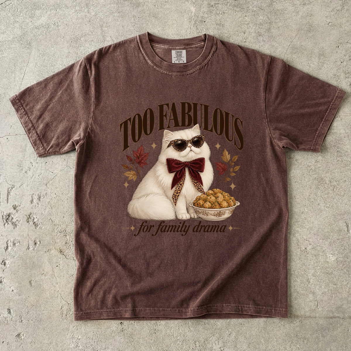 Too Fabulous For Family Drama Shirt, Funny Cat Thanksgiving Tee, Sassy Persian Cat Sunglasses Shirt, Comfort Colors Cat Mom Gift