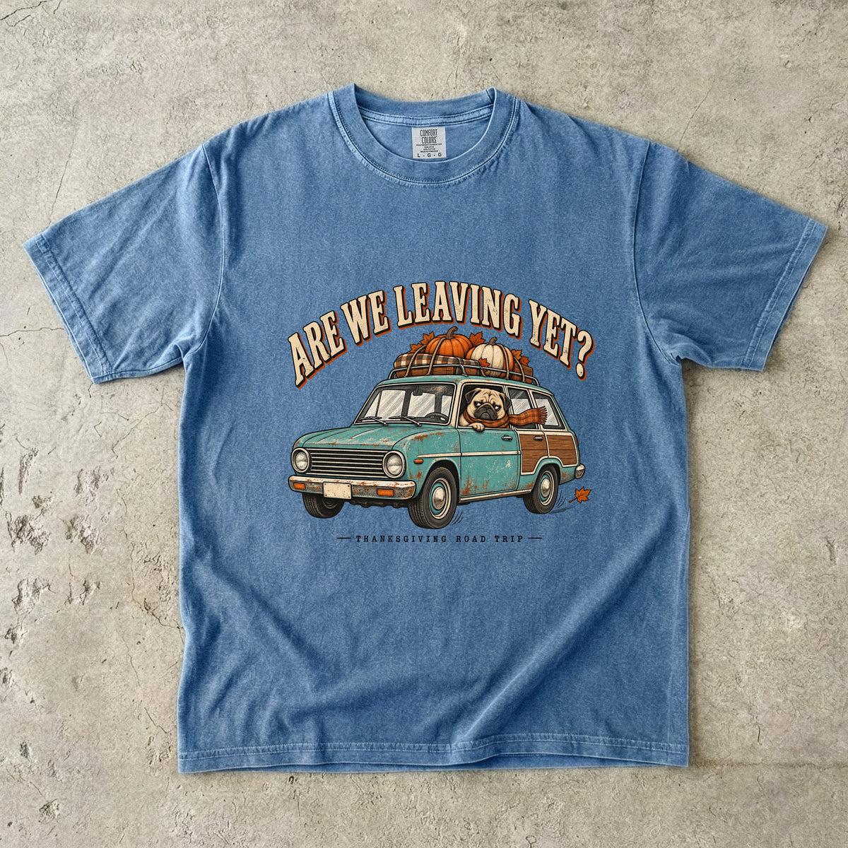 Are We Leaving Yet Shirt, Funny Pug Thanksgiving Road Trip Tee, Vintage Station Wagon Fall Shirt, Comfort Colors Pug Mom Gift