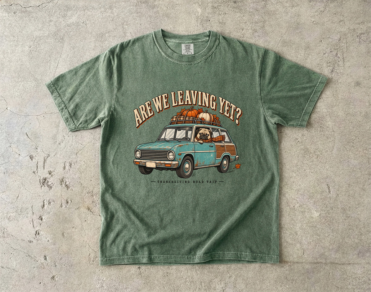Are We Leaving Yet Shirt, Funny Pug Thanksgiving Road Trip Tee, Vintage Station Wagon Fall Shirt, Comfort Colors Pug Mom Gift