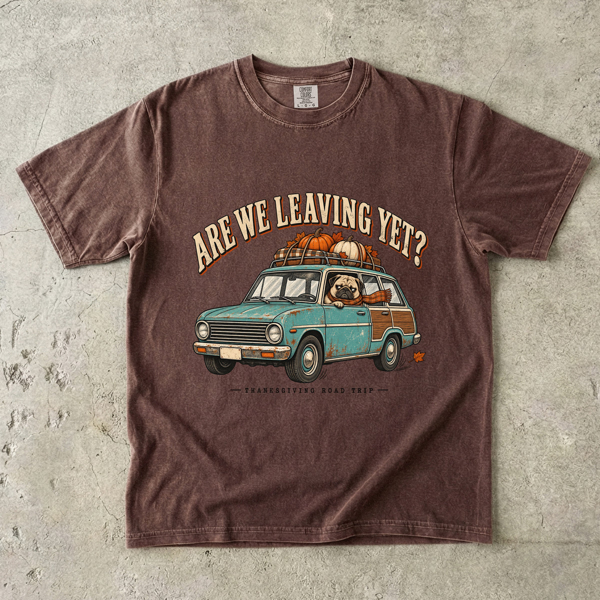 Are We Leaving Yet Shirt, Funny Pug Thanksgiving Road Trip Tee, Vintage Station Wagon Fall Shirt, Comfort Colors Pug Mom Gift